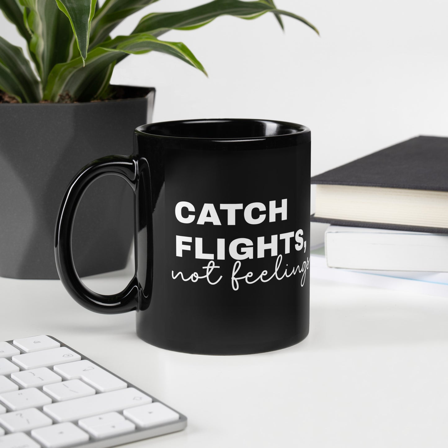 Catch Flights not Feelings Mug